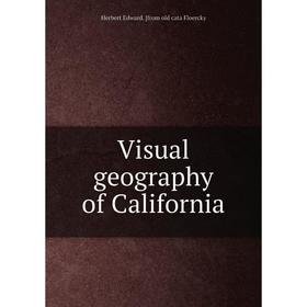 

Книга Visual geography of California