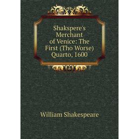 

Книга Shakspere's Merchant of Venice: The First (Tho Worse) Quarto, 1600