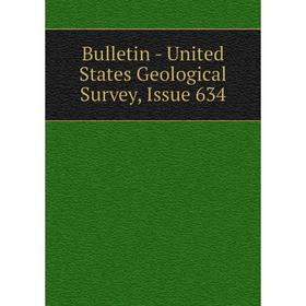 

Книга Bulletin - United States Geological Survey, Issue 634