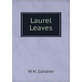 

Книга Laurel Leaves