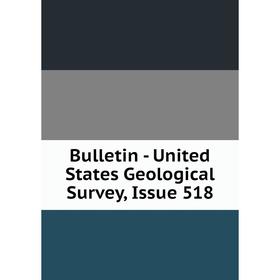 

Книга Bulletin - United States Geological Survey, Issue 518