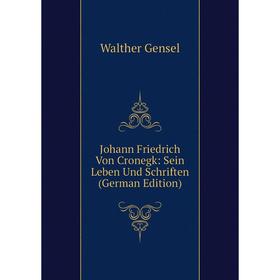 

Книга Johann Friedrich Von Cronegk: Sein Leben Und schriften