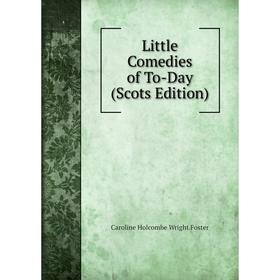 

Книга Little Comedies of To-Day (Scots Edition)