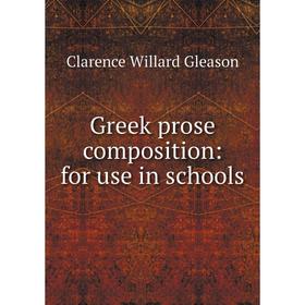 

Книга Greek prose composition: for use in schools