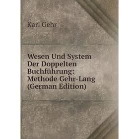 

Книга Wesen Und System Der Doppelten Buchführung: Methode Gehr-Lang (German Edition)