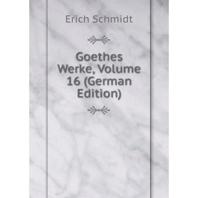 

Книга Goethes Werke, Volume 16 (German Edition)