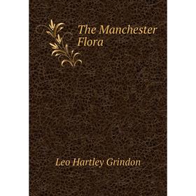

Книга The Manchester Flora