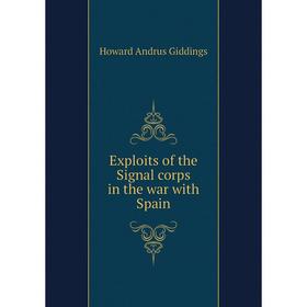 

Книга Exploits of the Signal corps in the war with Spain