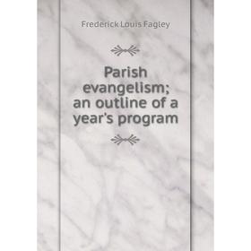 

Книга Parish evangelism; an outline of a year's program