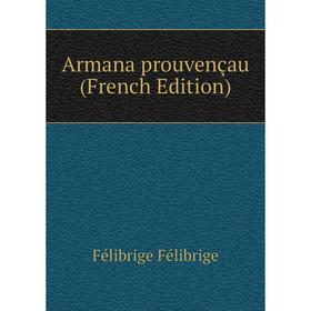 

Книга Armana prouvençau (French Edition)