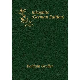 

Книга Inkognito (German Edition)