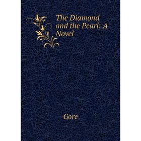 

Книга The Diamond and the Pearl: A Novel