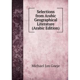 

Книга Selections from Arabic Geographical Literature (Arabic Edition)