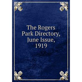 

Книга The Rogers Park Directory, June Issue, 1919