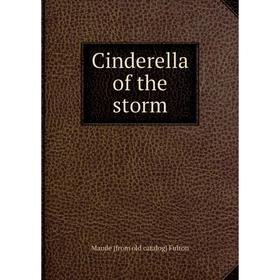 

Книга Cinderella of the storm