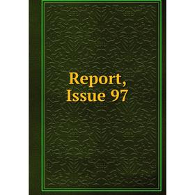 

Книга Report, Issue 97