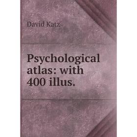 

Книга Psychological atlas: with 400 illus