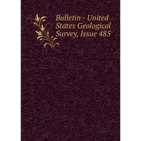 

Книга Bulletin - United States Geological Survey, Issue 485