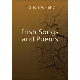 

Книга Irish Songs and Poems