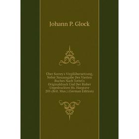 

Книга Über Surrey's Virgilübersetzung, Nebst Neuausgabe Des Vierten Buches Nach Tottel's Originaldruck Und Der Bisher Ungedruckten Hs. Hargrave 205 (B