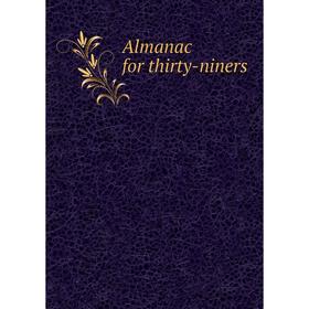 

Книга Almanac for thirty-niners
