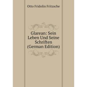 

Книга Glarean: Sein Leben Und Seine Schriften (German Edition)