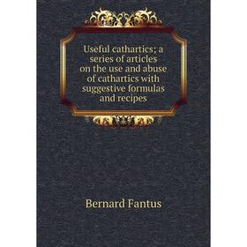 

Книга Useful cathartics; a series of articles on the use and abuse of cathartics with suggestive formulas and recipes