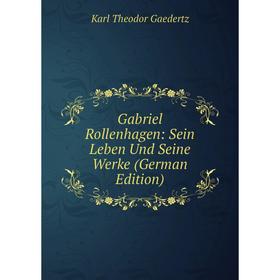 

Книга Gabriel Rollenhagen: Sein Leben Und Seine Werke (German Edition)