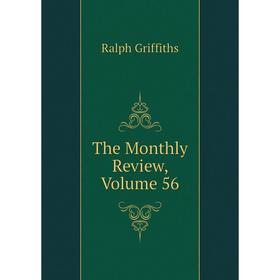 

Книга The Monthly Review, Volume 56