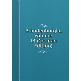 

Книга Brandenburgia, Volume 14 (German Edition)