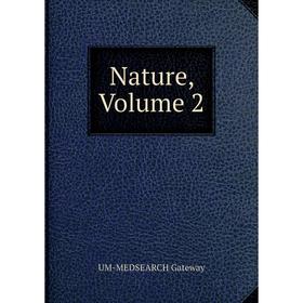 

Книга Nature, Volume 2