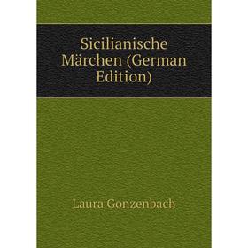 

Книга Sicilianische Märchen (German Edition)