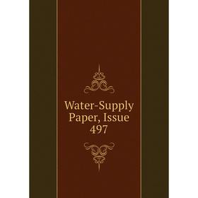 

Книга Water-Supply Paper, Issue 497