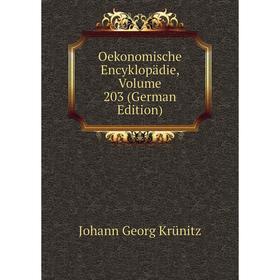 

Книга Oekonomische Encyklopädie, Volume 203