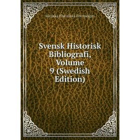 

Книга Svensk Historisk Bibliografi, Volume 9 (Swedish Edition)