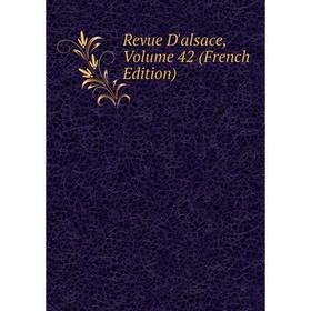 

Книга Revue D'alsace, Volume 42 (French Edition)