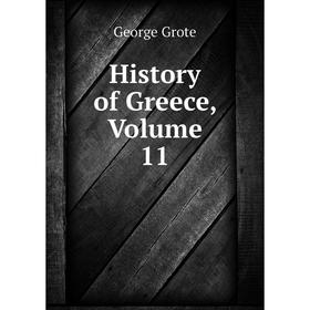 

Книга History of Greece, Volume 11