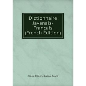 

Книга Dictionnaire Javanais-Français (French Edition)