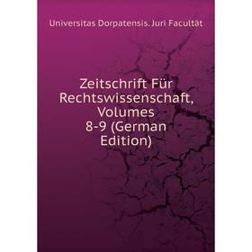 

Книга Zeitschrift Für Rechtswissenschaft, Volumes 8-9 (German Edition)