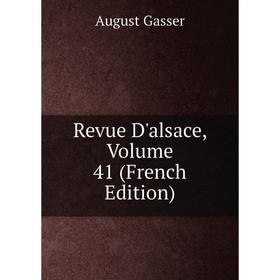 

Книга Revue D'alsace, Volume 41 (French Edition)