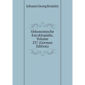 

Книга Oekonomische Encyklopädie, Volume 237