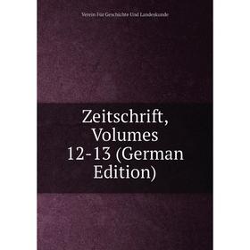 

Книга Zeitschrift, Volumes 12-13 (German Edition)