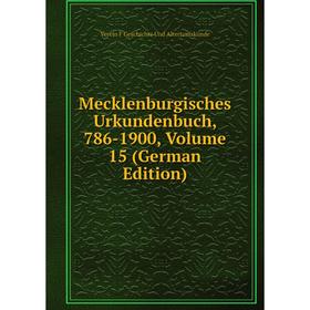 

Книга Mecklenburgisches Urkundenbuch, 786-1900, Volume 15