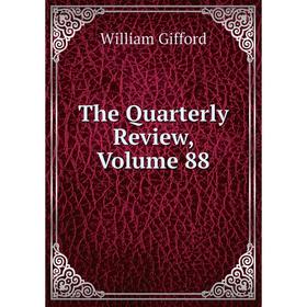 

Книга The Quarterly Review, Volume 88