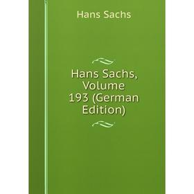 

Книга Hans Sachs, Volume 193 (German Edition)