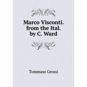 

Книга Marco Visconti from the Ital by C Ward