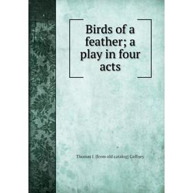 

Книга Birds of a feather; a play in four acts