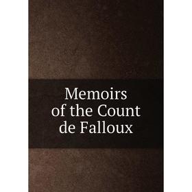 

Книга Memoirs of the Count de Falloux