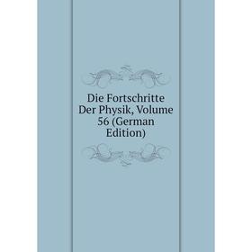 

Книга Die Fortschritte Der Physik, Volume 56 (German Edition)
