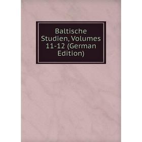 

Книга Baltische Studien, Volumes 11-12 (German Edition)